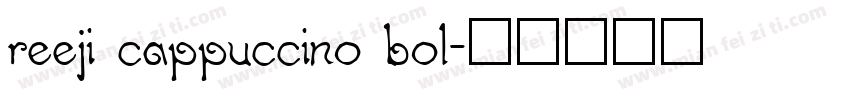 reeji cappuccino bol字体转换